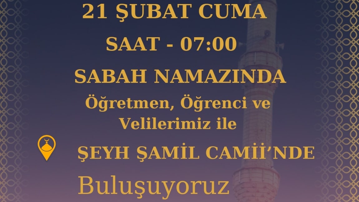 21 Şubat Cuma Sabah Namazı Buluşmamız