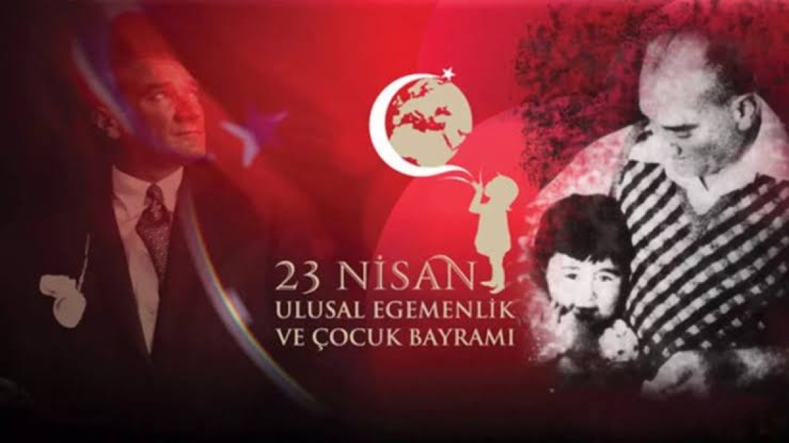 23 Nisan Ulusal Egemenlik ve Çocuk Bayramı Kutlama Programımız